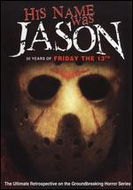His Name Was Jason: 30 Years of Friday the 13th - Daniel Farrands