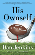 His Ownself: A Semi-Memoir
