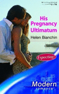 His Pregnancy Ultimatum - Bianchin, Helen