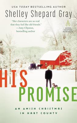 His Promise: An Amish Christmas in Hart County - Gray, Shelley Shepard