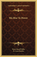 His Rise to Power