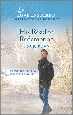 His Road to Redemption: An Uplifting Inspirational Romance - Jordan, Lisa