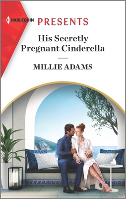 His Secretly Pregnant Cinderella: An Uplifting International Romance - Adams, Millie