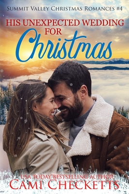 His Unexpected Wedding for Christmas - Checketts, Cami