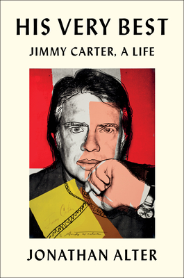 His Very Best: Jimmy Carter, a Life - Alter, Jonathan