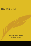 His Wife's Job