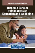 Hispanic Scholar Perspectives on Education and Wellbeing