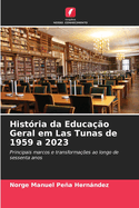 Histria da Educao Geral em Las Tunas de 1959 a 2023