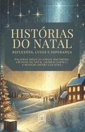 Hist?rias do Natal: Reflex?es, Luzes e Esperan?a