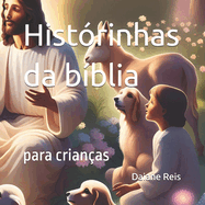 Hist?rinhas da b?blia: para crian?as