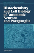 Histochemistry and Cell Biology of Autonomic Neurons and Paraganglia