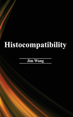 Histocompatibility - Wang, Jim (Editor)