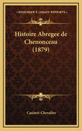 Histoire Abregee de Chenonceau (1879)