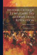 Histoire Critique Et Militaire Des Guerres De La R?volution: Campagne De 1795...