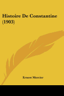 Histoire De Constantine (1903)