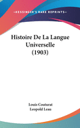 Histoire De La Langue Universelle (1903)