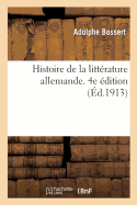 Histoire de la Litt?rature Allemande. 4e ?dition