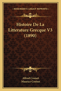 Histoire de La Litterature Grecque V3 (1890)