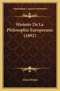 Histoire De La Philosophie Europeenne (1892)