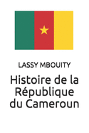 Histoire de la R?publique du Cameroun