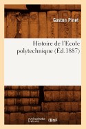 Histoire de l'Ecole Polytechnique (?d.1887)