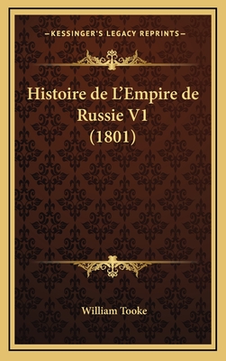 Histoire de L'Empire de Russie V1 (1801) - Tooke, William