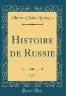 Histoire de Russie, Vol. 7 (Classic Reprint)