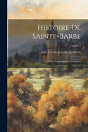 Histoire de Sainte-Barbe: Coll?ge, Communaut?, Institution; Volume 2