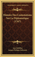 Histoire Des Contestations Sur La Diplomatique (1767)