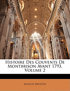 Histoire Des Couvents de Montbrison Avant 1793, Volume 2