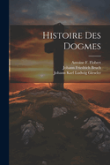 Histoire Des Dogmes