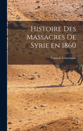 Histoire des Massacres de Syrie en 1860