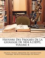 Histoire Des Progrs De La Gologie De 1834  [1859], Volume 4