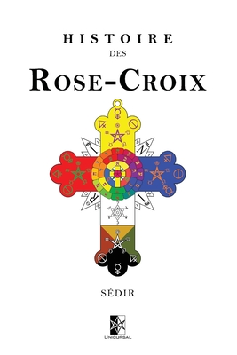 Histoire des Rose-Croix - Sedir, Paul