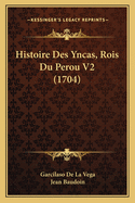 Histoire Des Yncas, Rois Du Perou V2 (1704)