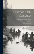 Histoire Du Canada: Cours ?l?mentaire