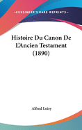 Histoire Du Canon De L'Ancien Testament (1890)