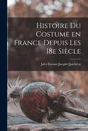 Histoire Du Costume En France Depuis Les 18e Siecle