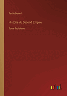 Histoire du Second Empire: Tome Troisime