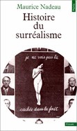 Histoire Du Surr'alisme - Nadeau, Maurice