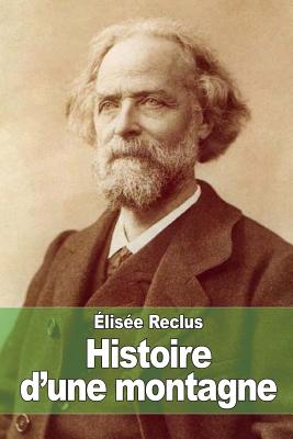 Histoire d'une montagne - Reclus, Elisee