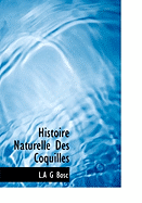 Histoire Naturelle Des Coquilles - Bosc, Louis Augustin Guillaume