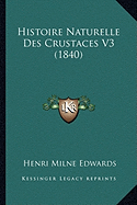 Histoire Naturelle Des Crustaces V3 (1840)