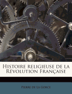 Histoire Religieuse de La Revolution Francaise