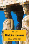 Histoire romaine: Livres LXVI ? CXLII