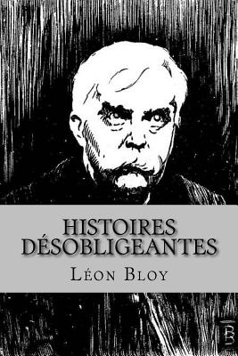 Histoires desobligeantes - Ballin, G-Ph (Editor), and Bloy, Leon