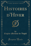 Histoires D'Hiver (Classic Reprint)