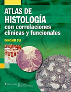 Histologia Con Correlaciones Funcionales y Clinicas