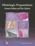 Histologic Preparations: Common Problems and Their Solutions
