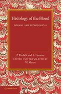 Histology of the Blood Normal and Pathological